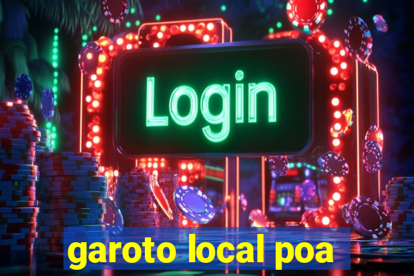 garoto local poa